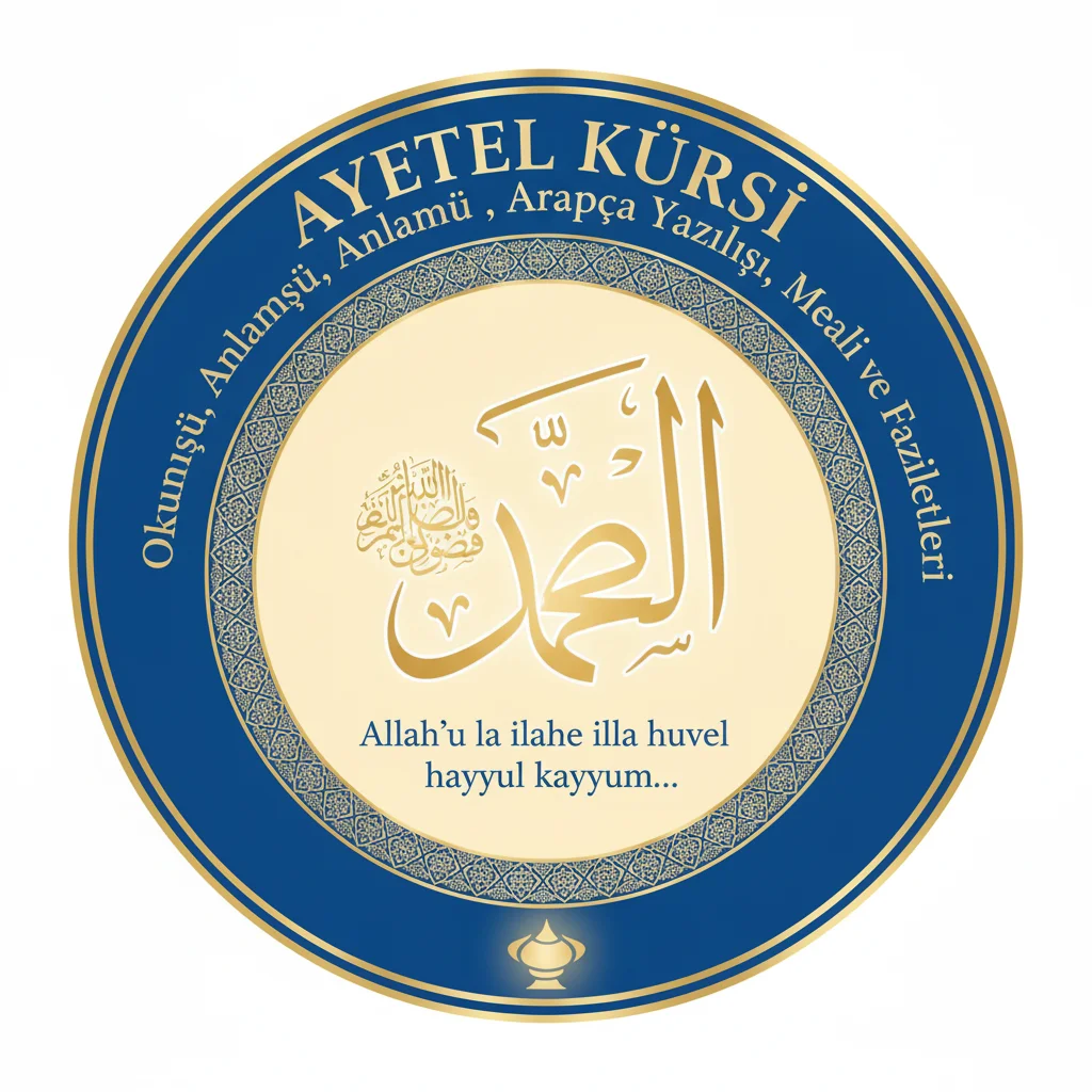 Ayetel Kürsi: Okunuşu, Anlamı, Arapça Yazılışı, Meali ve Faziletleri