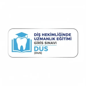 Diş Hekimliğinde Uzmanlık Eğitimi Giriş Sınavı (DUS)