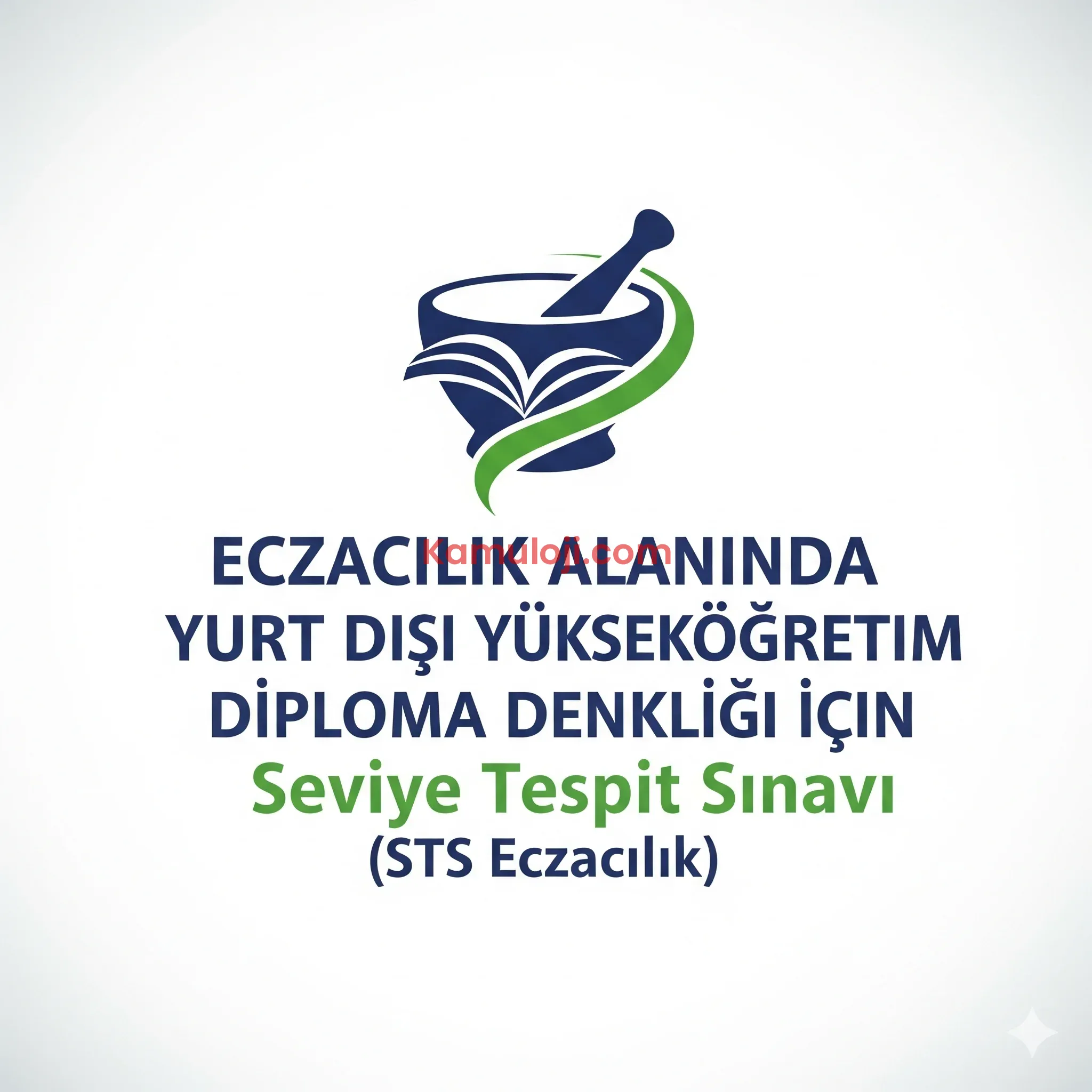 Eczacılık Alanında Yurt Dışı Yükseköğretim Diploma Denkliği İçin Seviye Tespit Sınavı (STS Eczacılık)