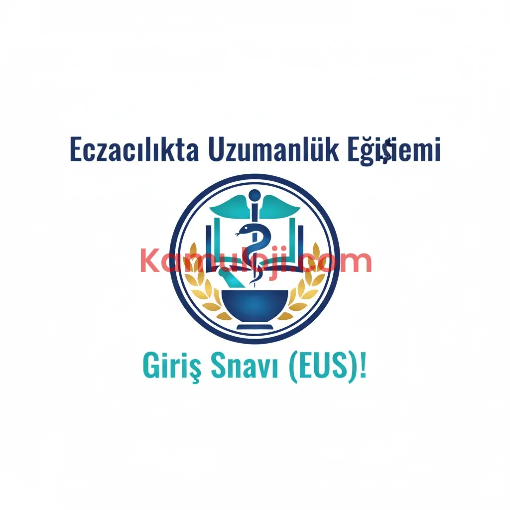 Eczacılıkta Uzmanlık Eğitimi Giriş Sınavı (EUS)!