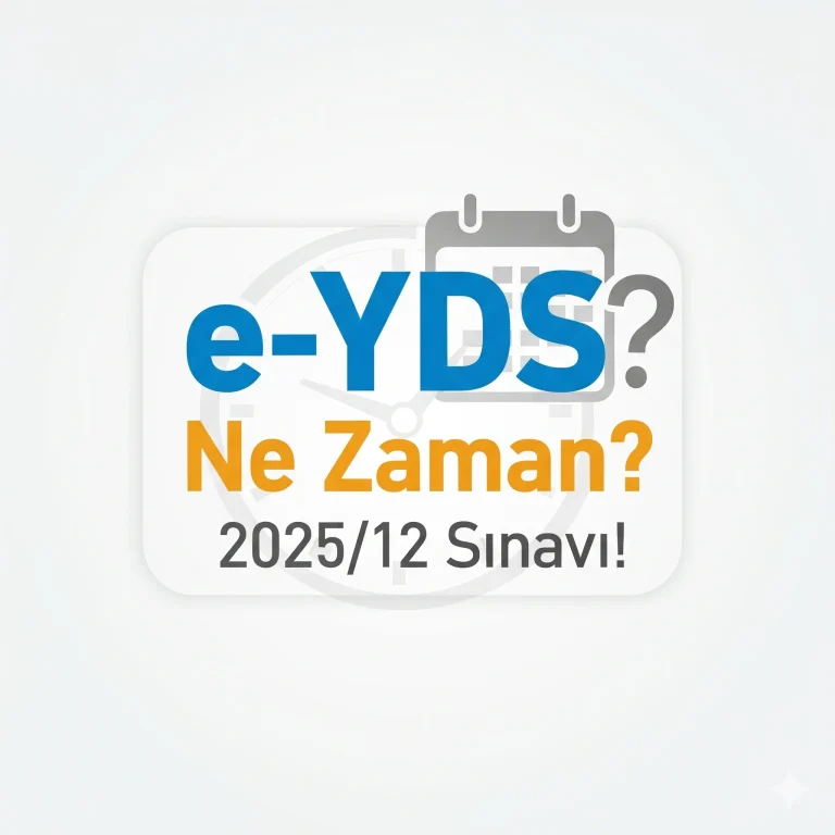 e-YDS Ne Zaman? 2025/12 Sınavı!
