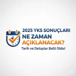 2025 YKS Sonuçları Ne Zaman Açıklanacak? Tarih ve Detaylar Belli Oldu!