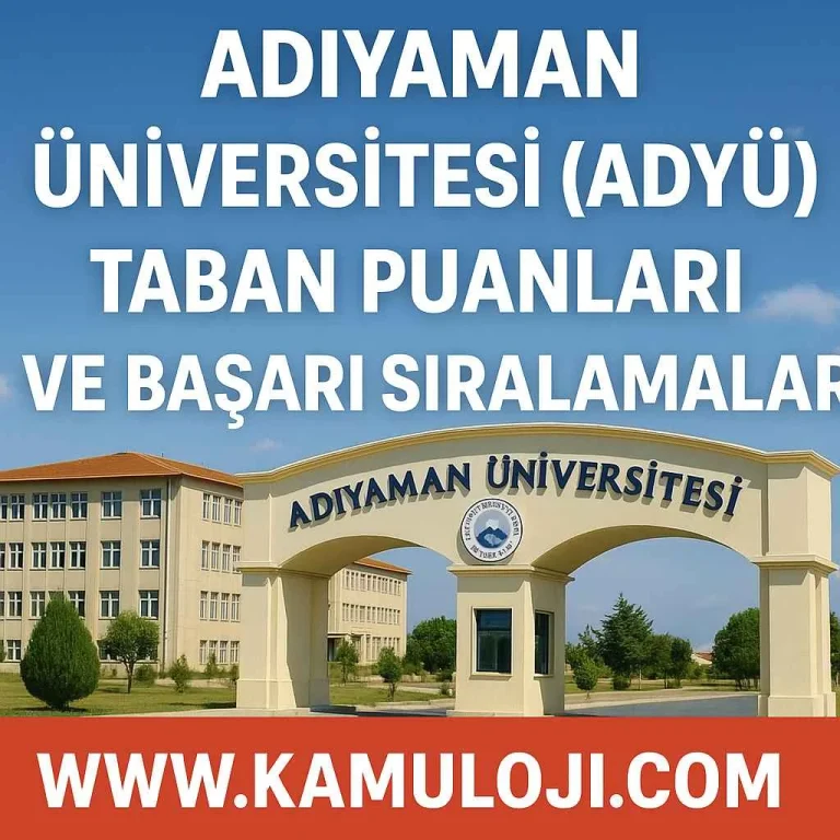 Adıyaman Üniversitesi (ADYÜ) Taban Puanları ve Başarı Sıralamaları