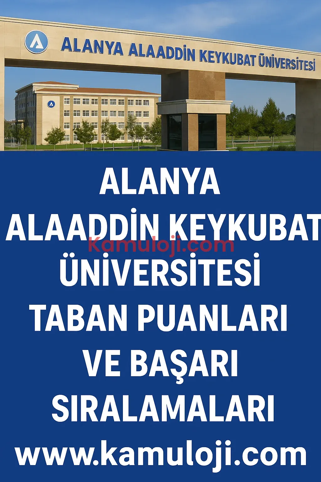 Alanya Alaaddin Keykubat Üniversitesi Taban Puanları ve Başarı Sıralamaları
