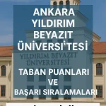 Ankara Yıldırım Beyazıt Üniversitesi (AYBÜ) Taban Puanları ve Başarı Sıralamaları