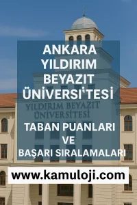 Ankara Yıldırım Beyazıt Üniversitesi (AYBÜ) Taban Puanları ve Başarı Sıralamaları