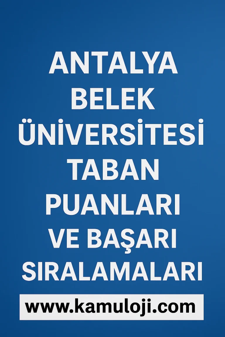 Antalya Belek Üniversitesi Taban Puanları ve Başarı Sıralamaları