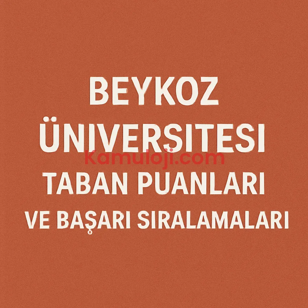 Beykoz Üniversitesi Taban Puanları ve Başarı Sıralamaları