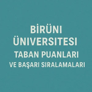 Biruni Üniversitesi Taban Puanları ve Başarı Sıralamaları