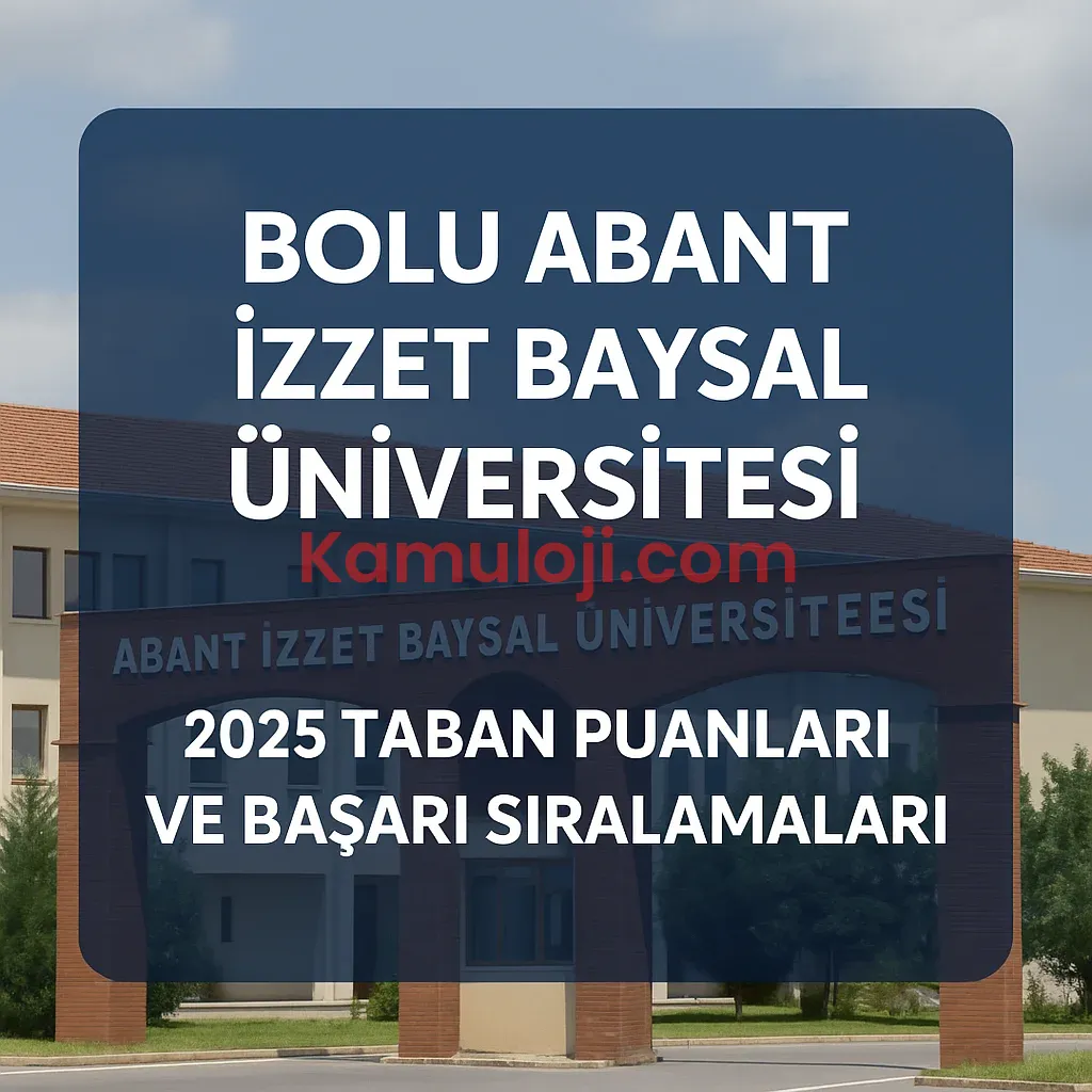 Bolu Abant İzzet Baysal Üniversitesi (AİBÜ) Taban Puanları ve Başarı Sıralamaları