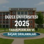 Düzce Üniversitesi (DÜ) Taban Puanları ve Başarı Sıralamaları