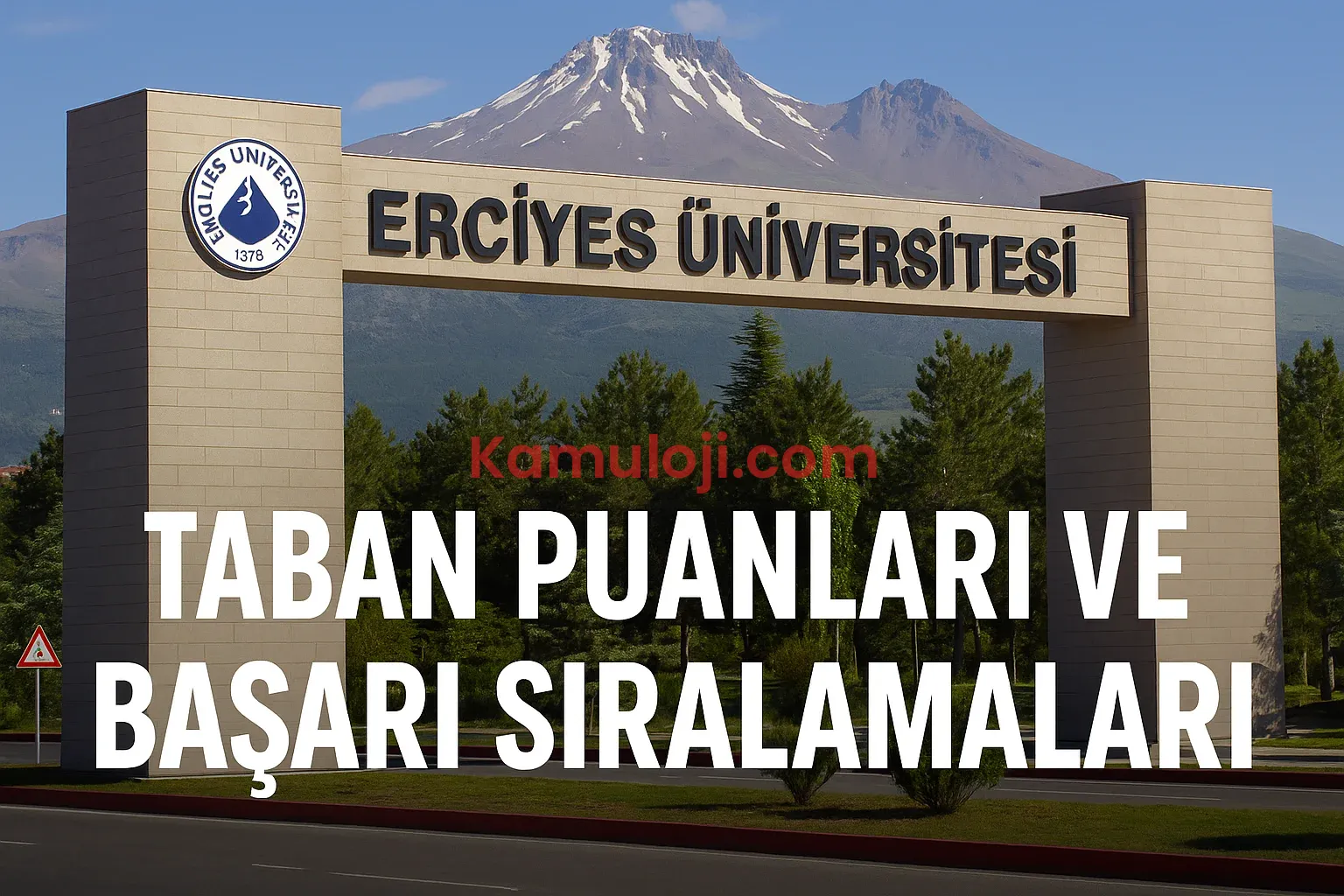 Erciyes Üniversitesi (ERÜ) Taban Puanları ve Başarı Sıralamaları