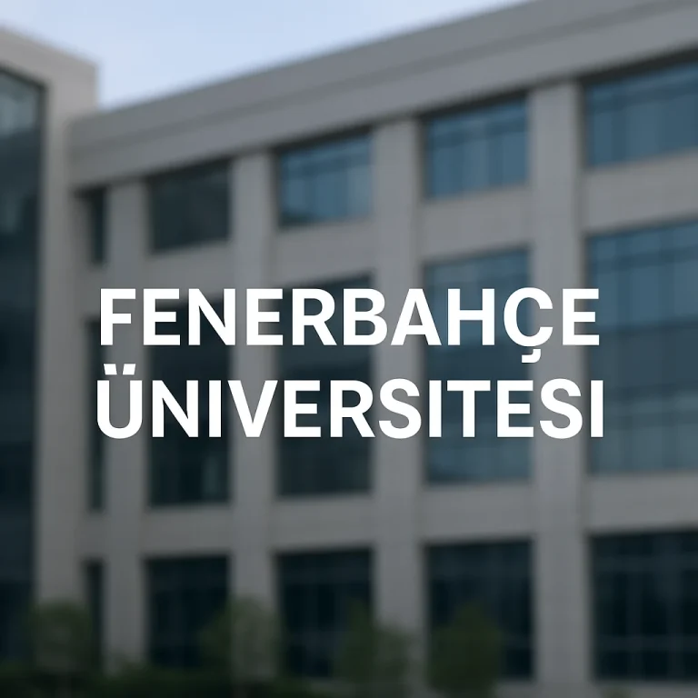 Fenerbahçe Üniversitesi Taban Puanları ve Başarı Sıralamaları