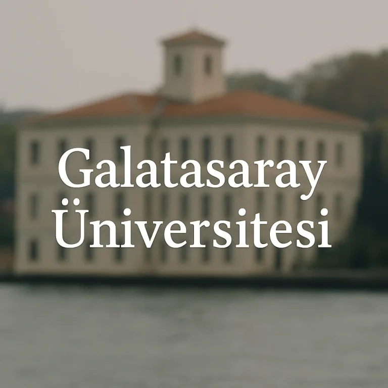 Galatasaray Üniversitesi (GSÜ) Taban Puanları ve Başarı Sıralamaları