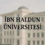 İbn Haldun Üniversitesi Taban Puanları ve Başarı Sıralamaları
