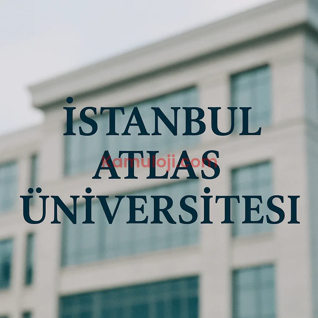 İstanbul Atlas Üniversitesi Taban Puanları ve Başarı Sıralamaları