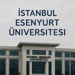 İstanbul Esenyurt Üniversitesi Taban Puanları ve Başarı Sıralamaları