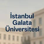 İstanbul Galata Üniversitesi Taban Puanları ve Başarı Sıralamaları