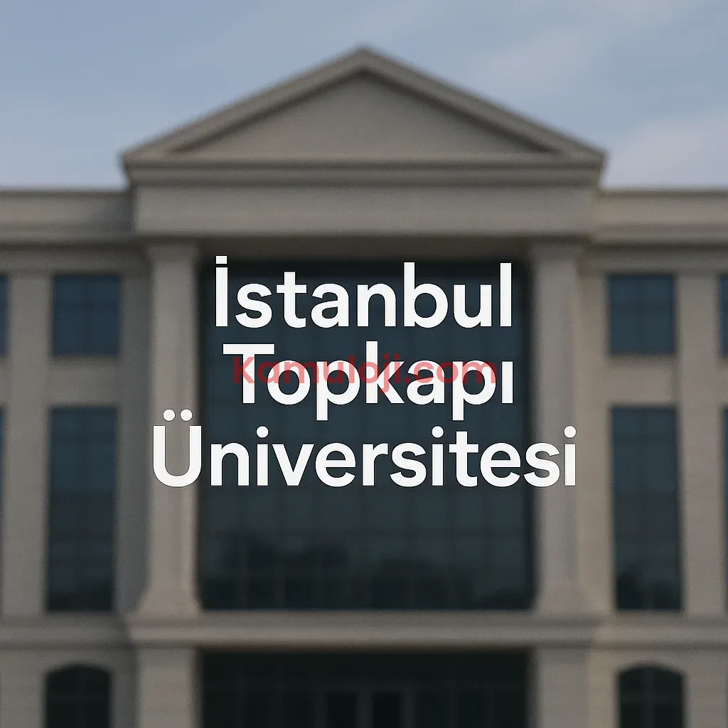 İstanbul Topkapı Üniversitesi Taban Puanları ve Başarı Sıralamaları