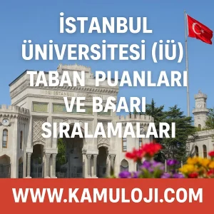 İstanbul Üniversitesi (İÜ) Taban Puanları ve Başarı Sıralamaları