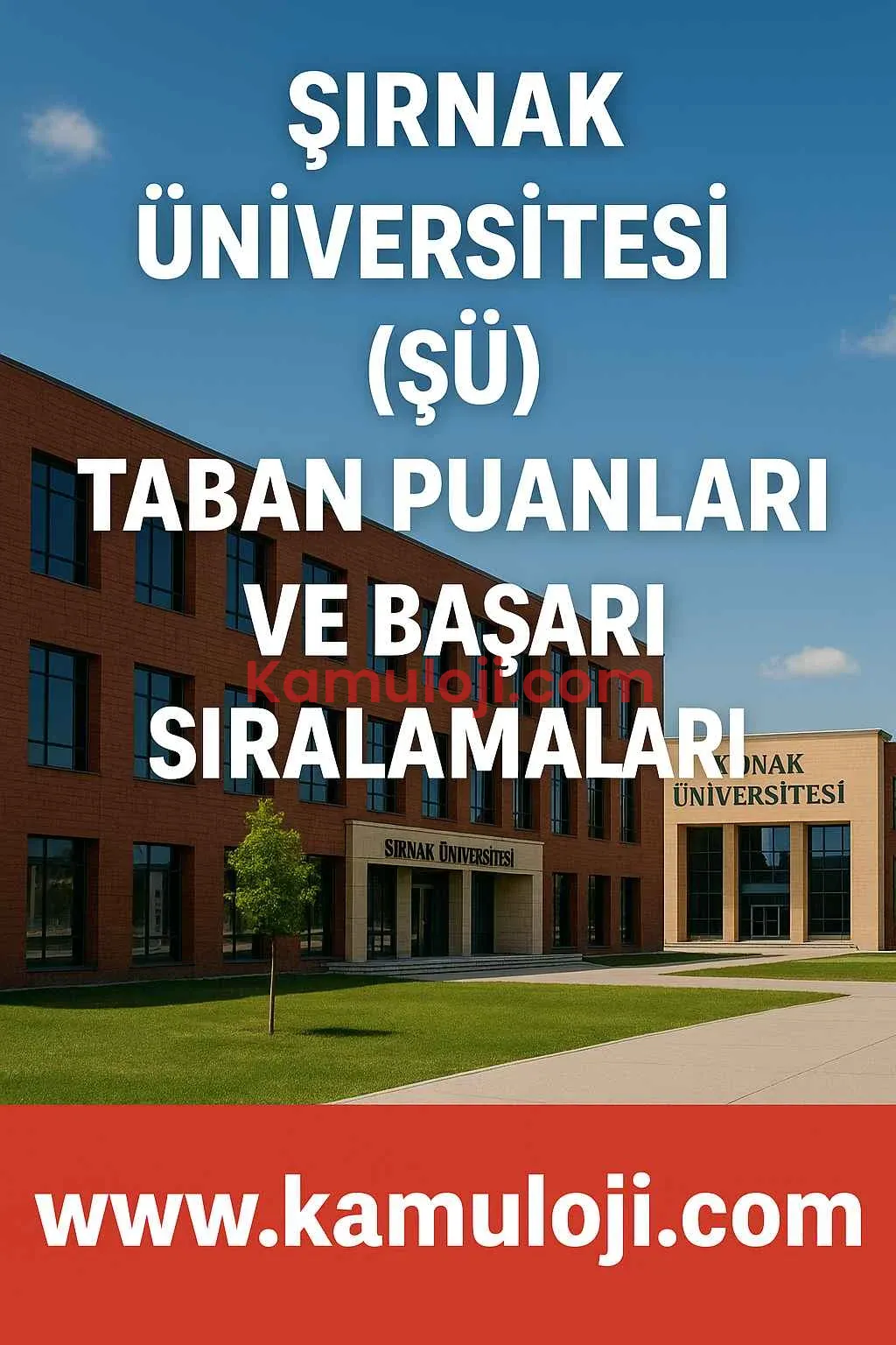 Şırnak Üniversitesi (ŞÜ) Taban Puanları ve Başarı Sıralamaları