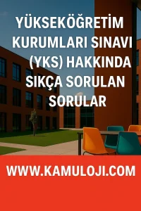 Yükseköğretim Kurumları Sınavı (YKS) Hakkında Sıkça Sorulan Sorular