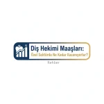 Diş Hekimi Maaşları: Özel Sektörde Ne Kadar Kazanıyorlar?