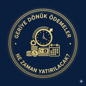 Geriye Dönük Ödemeler Ne Zaman Yatırılacak?