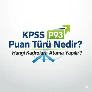 KPSS P93 Puan Türü Nedir? Hangi Kadrolara Atama Yapılır?