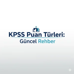 KPSS Puan Türleri: Güncel Rehber