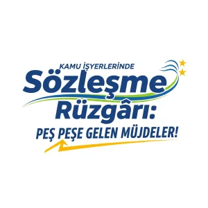 Kamu İşyerlerinde Sözleşme Rüzgârı: Peş Peşe Gelen Müjdeler!
