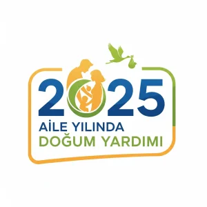 2025 Aile Yılında Doğum Yardımı: Şartlar, Miktarlar ve Başvuru Rehberi