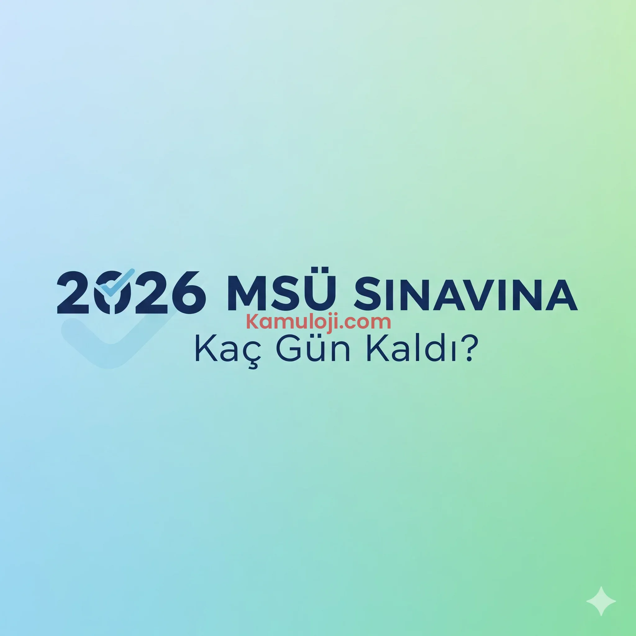 2026 MSÜ Sınavına Kaç Gün Kaldı?