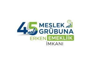 45 Meslek Grubuna Erken Emeklilik İmkanı: Detaylı Rehber ve Şartlar