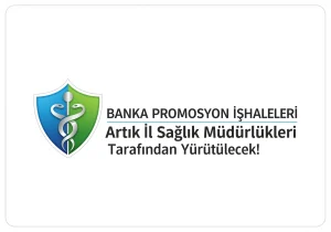 Sağlık Bakanlığı’ndan Önemli Talimat: Banka Promosyon İhaleleri Artık İl Sağlık Müdürlükleri Tarafından Yürütülecek!