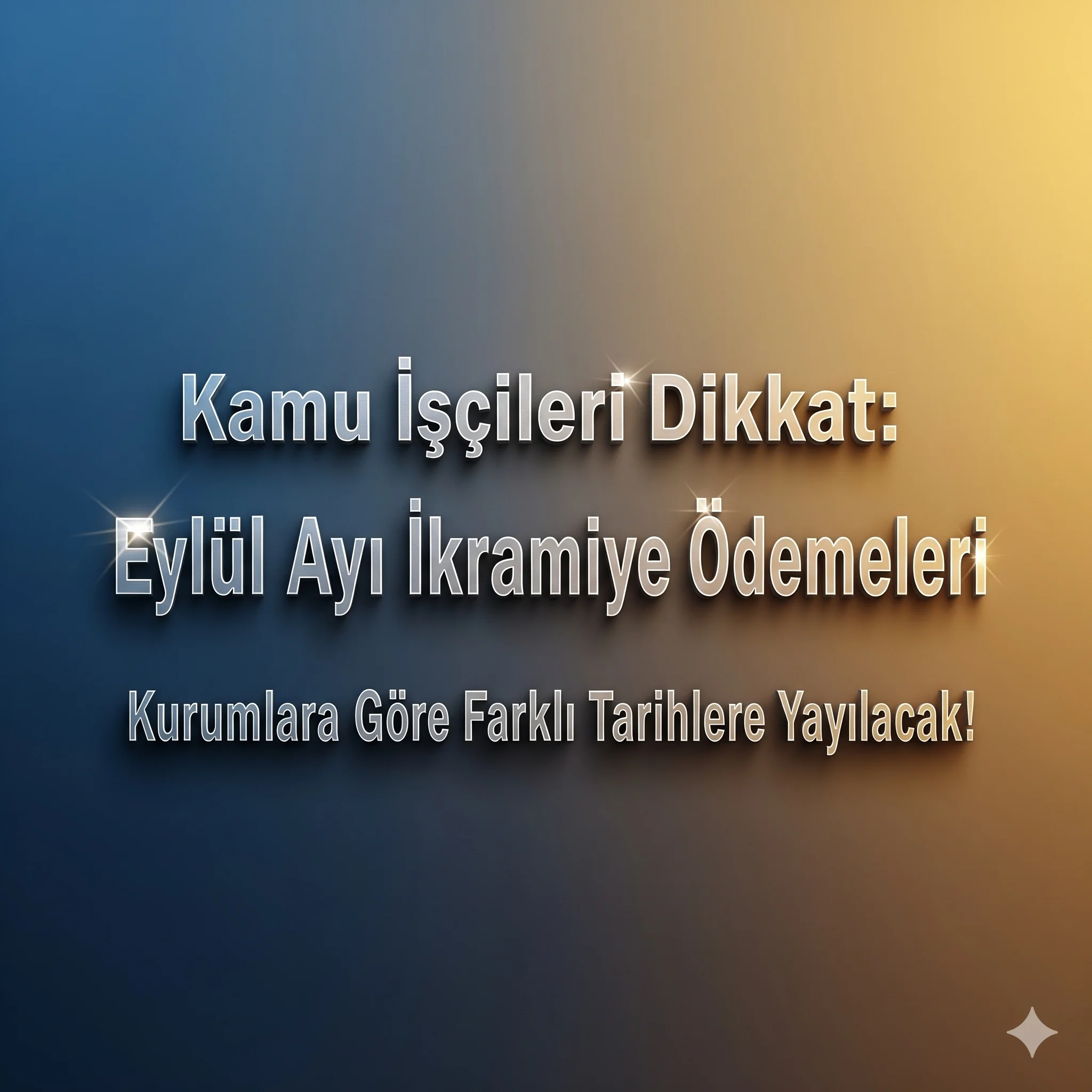 Kamu İşçileri Dikkat: Eylül Ayı İkramiye Ödemeleri Kurumlara Göre Farklı Tarihlere Yayılacak!