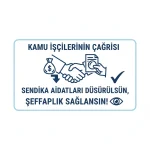 Kamu İşçilerinin Çağrısı: Sendika Aidatları Düşürülsün, Şeffaflık Sağlansın!