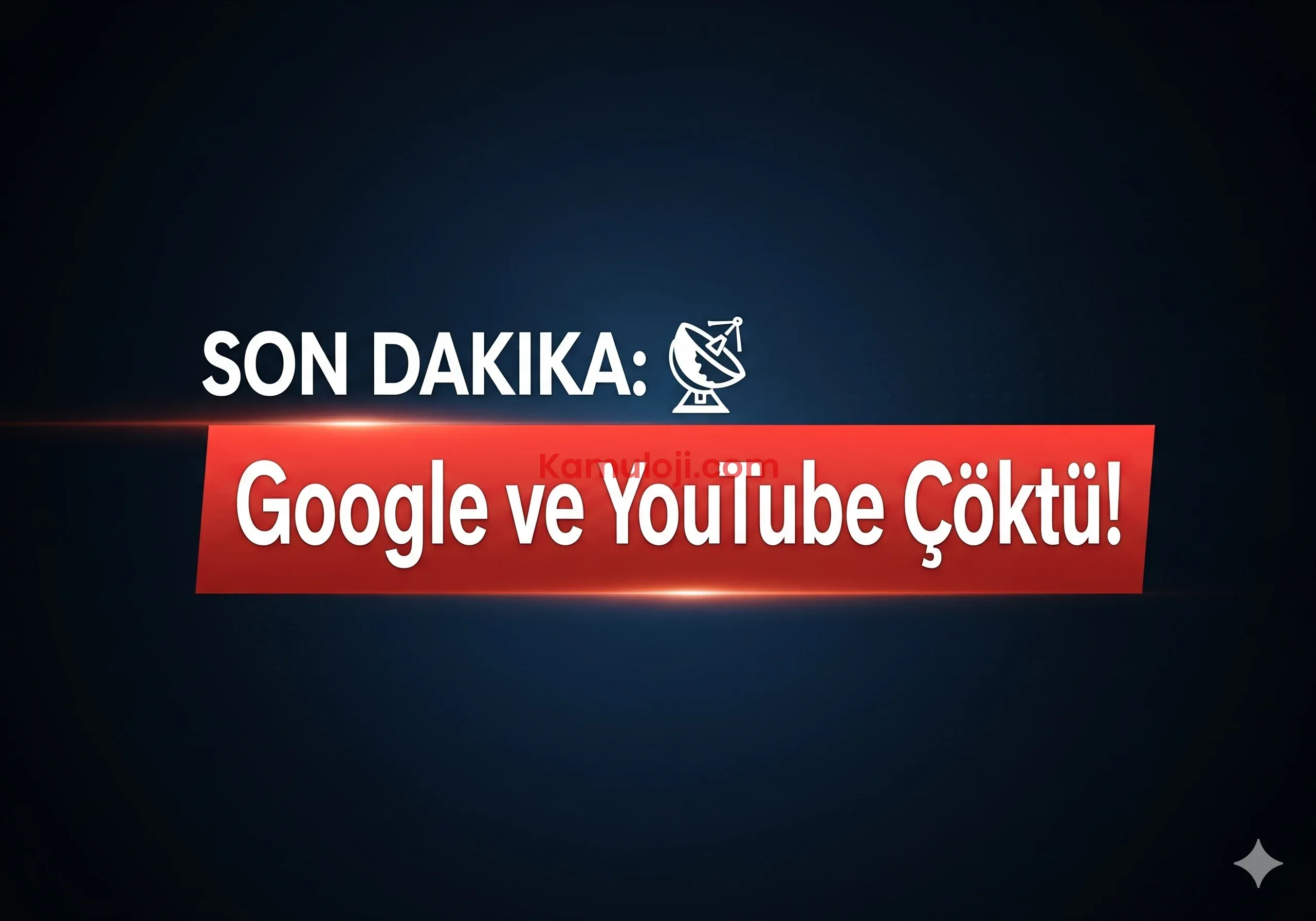 Son Dakika: Google ve YouTube Çöktü! Binlerce Kullanıcıdan Erişim Şikayeti