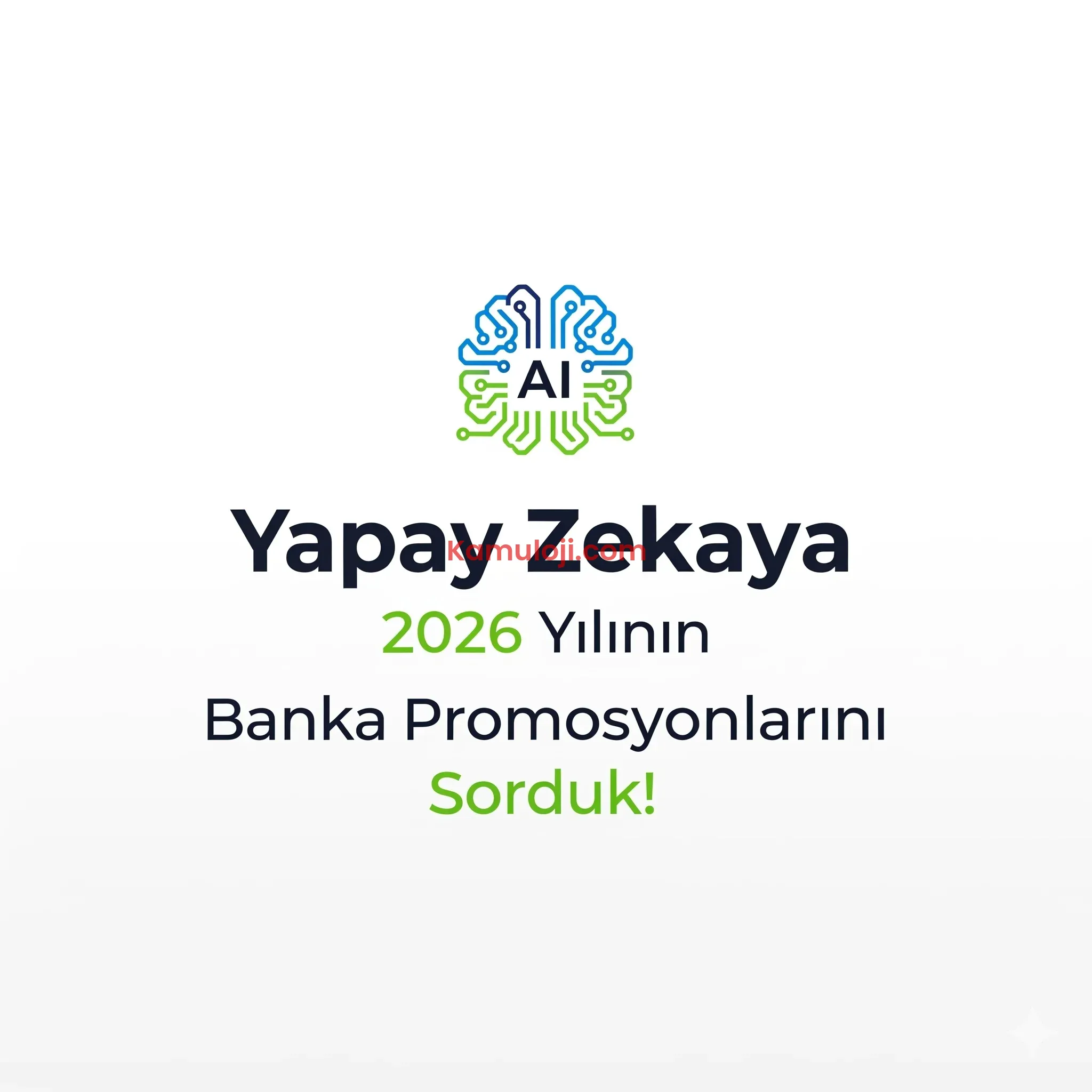 Yapay Zekaya 2026 Yılının Banka Promosyonlarını Sorduk! İşte Banka Banka Güncel Tahminler ve Ortalama Tutar
