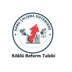 Kamu Çalışma Sisteminde Köklü Reform Talebi!